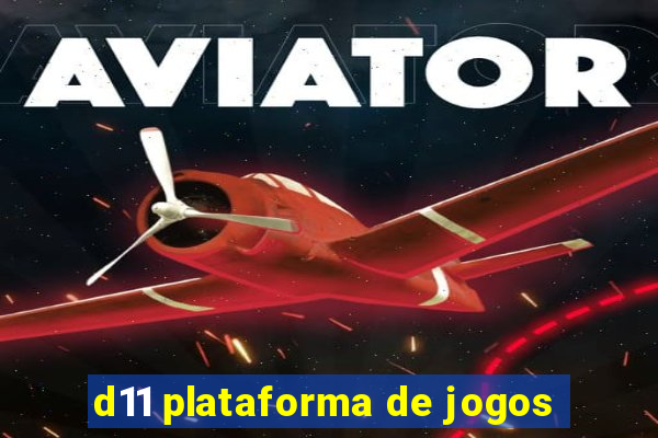 d11 plataforma de jogos