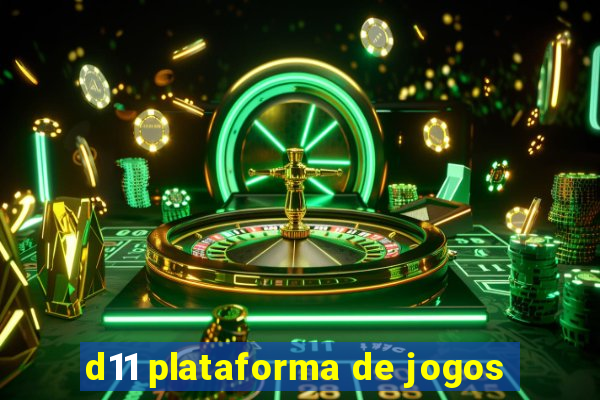 d11 plataforma de jogos