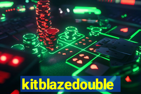 kitblazedouble