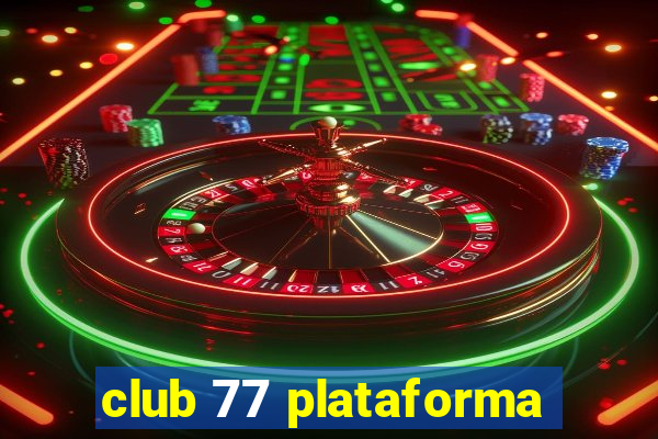 club 77 plataforma