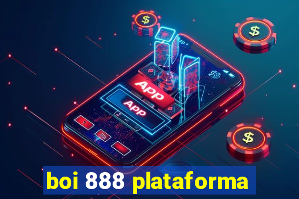 boi 888 plataforma