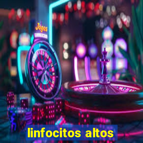 linfocitos altos