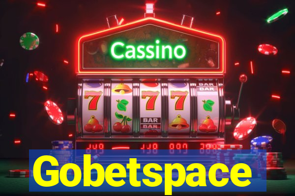 Gobetspace