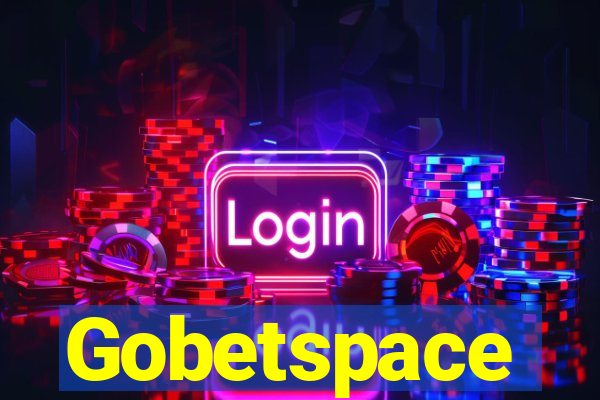 Gobetspace