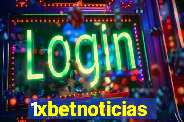 1xbetnoticias