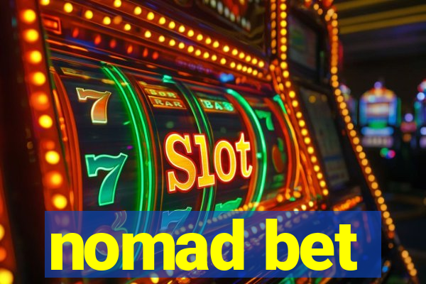 nomad bet