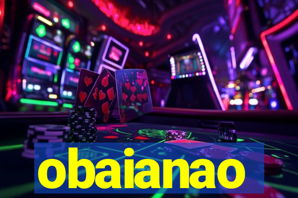 obaianao