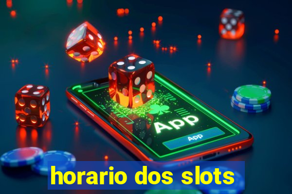 horario dos slots