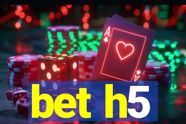 bet h5