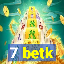 7 betk