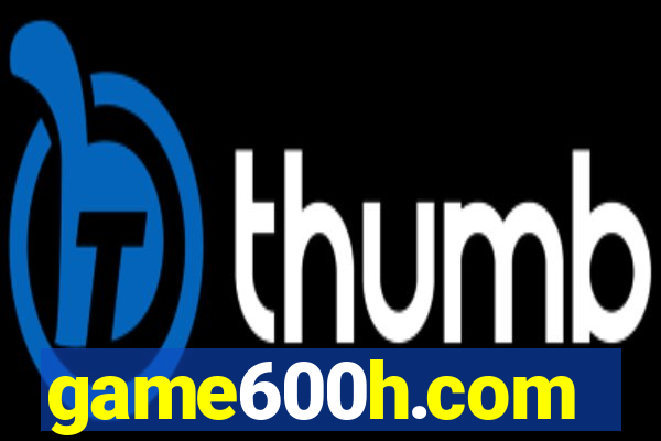 game600h.com