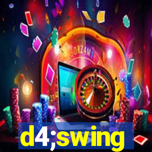 d4;swing