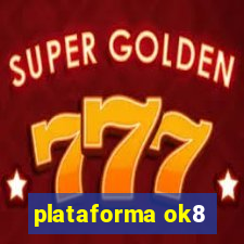 plataforma ok8