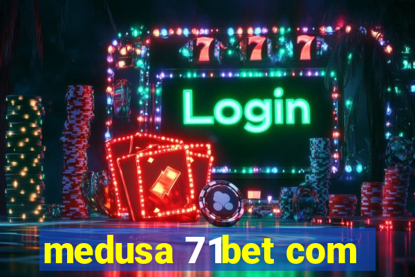 medusa 71bet com