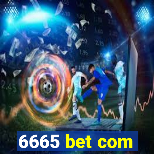 6665 bet com