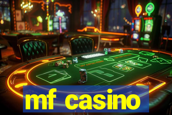 mf casino