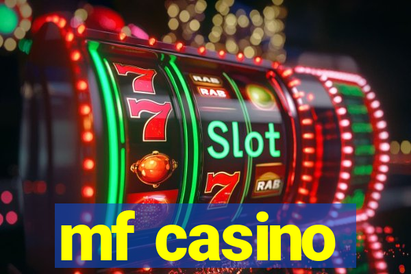 mf casino