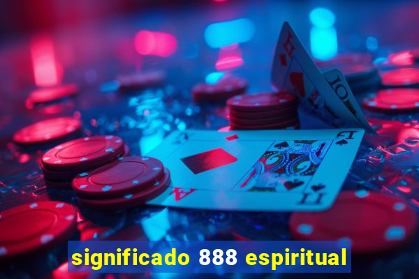 significado 888 espiritual