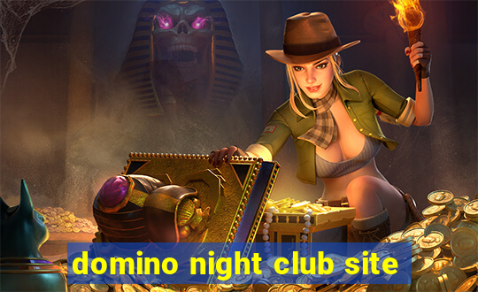 domino night club site