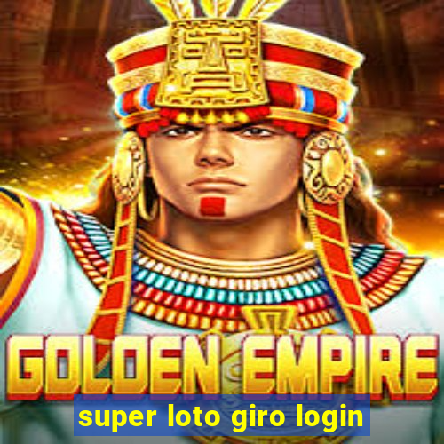 super loto giro login