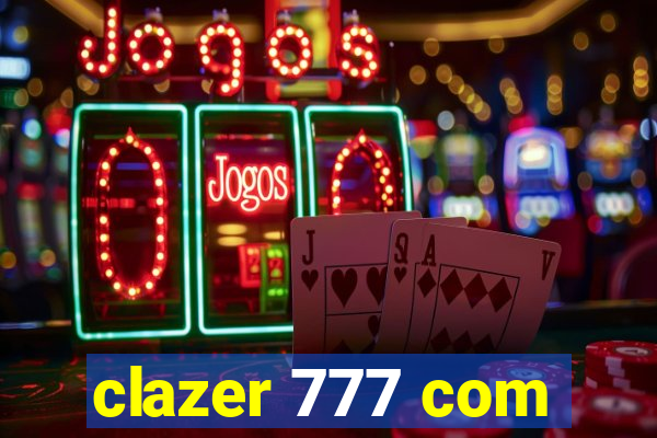 clazer 777 com