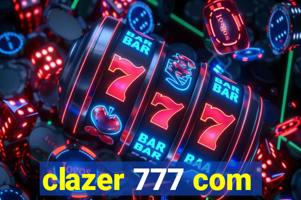 clazer 777 com