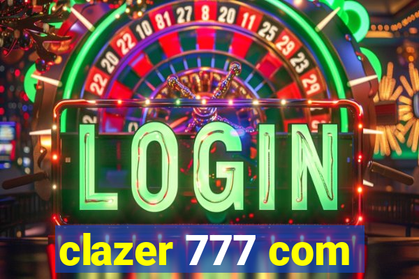 clazer 777 com