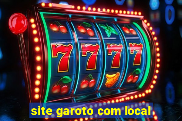 site garoto com local