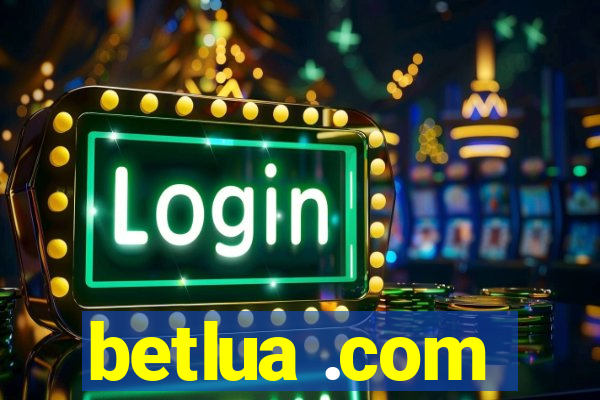 betlua .com