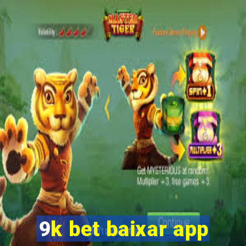 9k bet baixar app