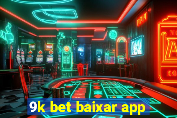 9k bet baixar app