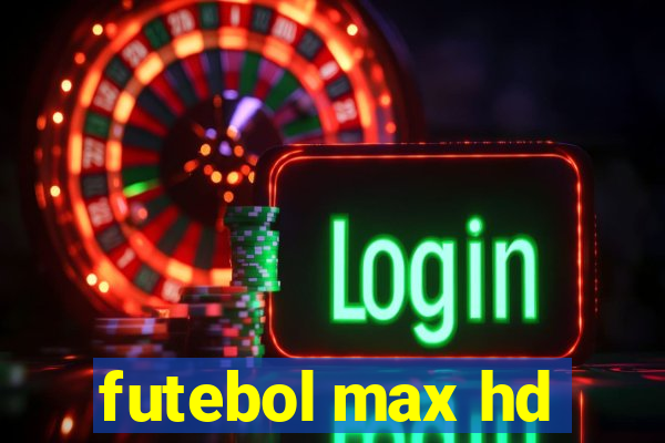 futebol max hd