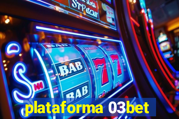 plataforma 03bet