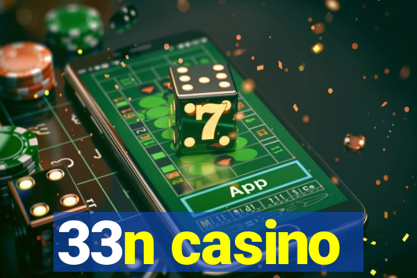 33n casino