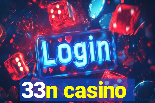 33n casino