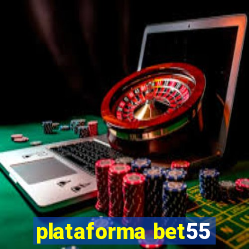 plataforma bet55