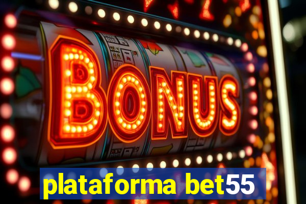 plataforma bet55