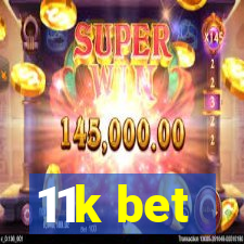 11k bet