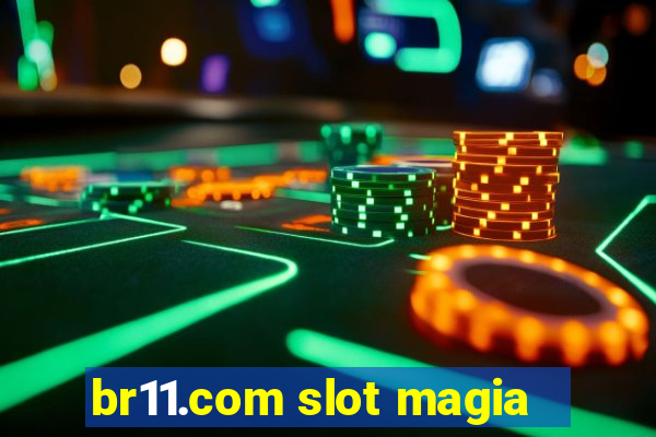 br11.com slot magia