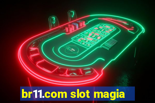 br11.com slot magia