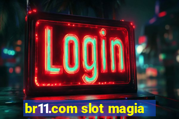 br11.com slot magia