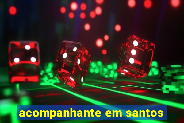 acompanhante em santos