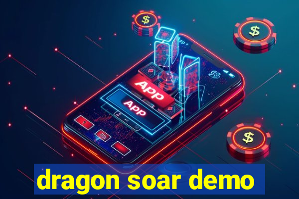 dragon soar demo