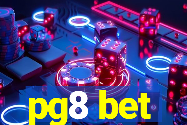 pg8 bet