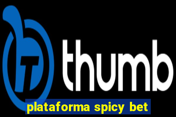 plataforma spicy bet