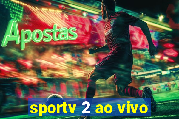 sportv 2 ao vivo