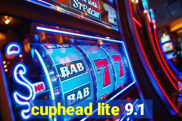 cuphead lite 9.1