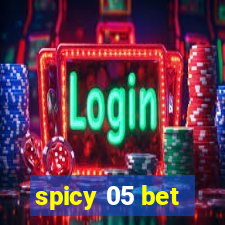 spicy 05 bet