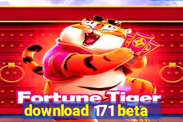 download 171 beta