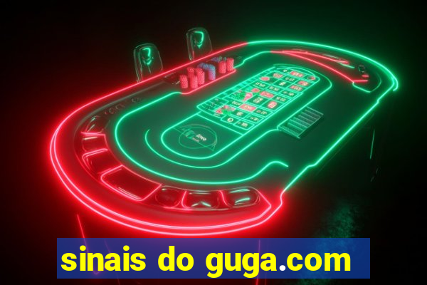 sinais do guga.com